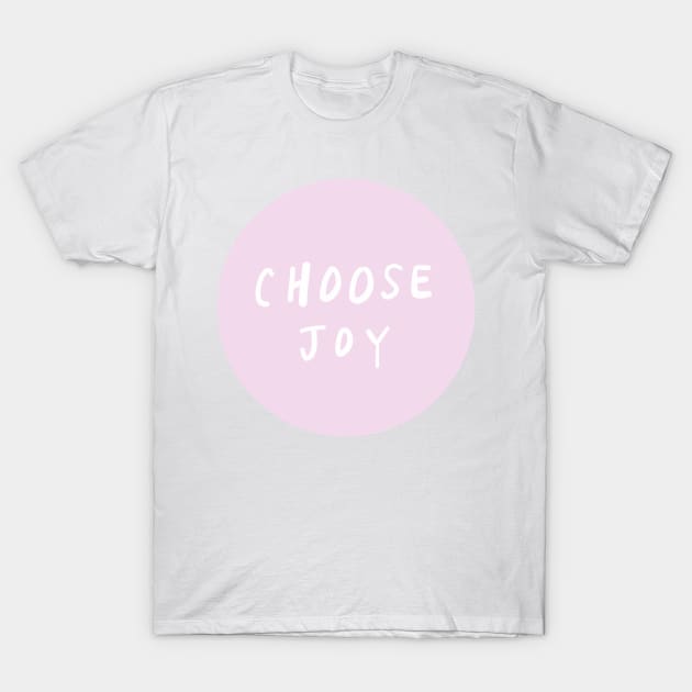 choose joy (3) T-Shirt by weloveart